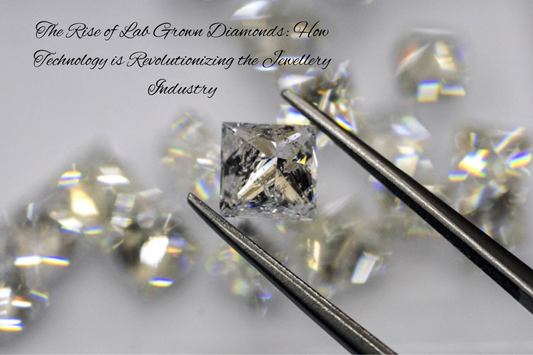 A close-up of a pair of tweezers holding a sparkling lab-grown diamond with several other diamonds blurred in the background, accompanied by the text 'The Rise of Lab Grown Diamonds: How Technology is Revolutionizing the Jewellery Industry.'
