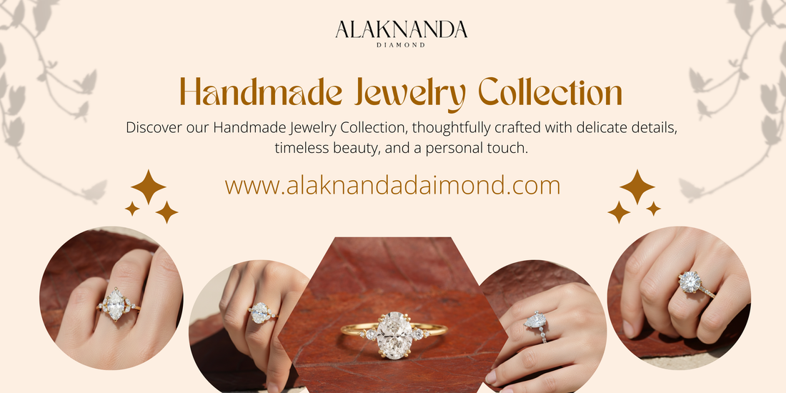 Alaknanda Handmade Diamond Jewelry Collection Featuring Elegant Rings, Timeless Designs, Brilliant Craftsmanship, and Luxurious Sparkle for Every Special Occasion