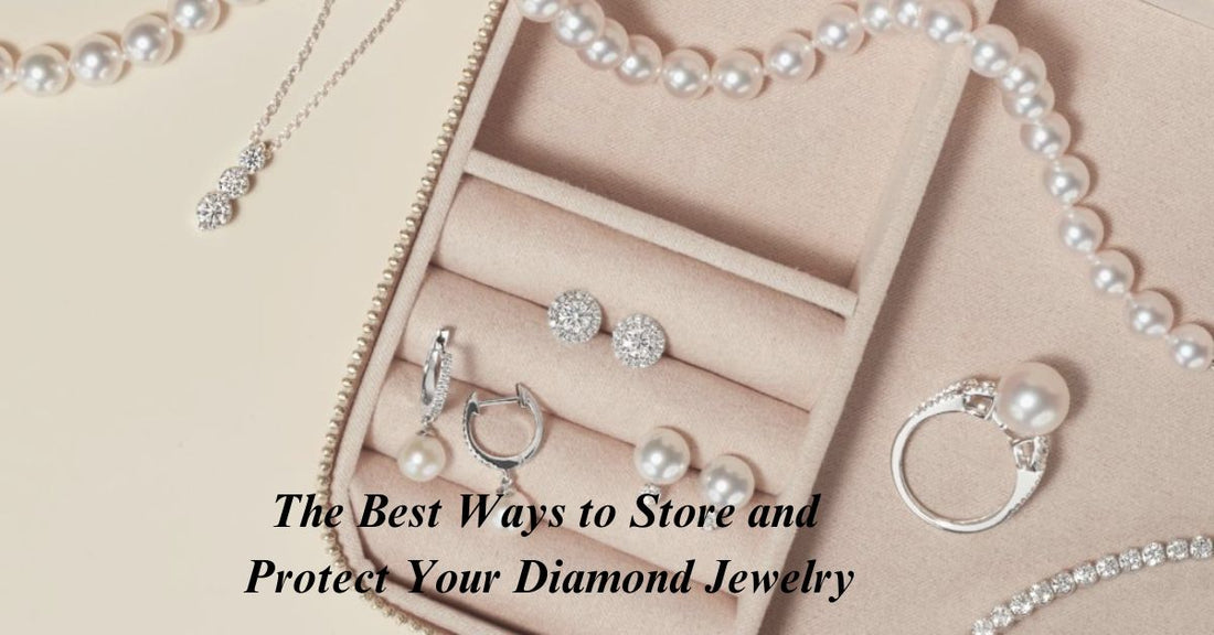 Best Ways to Store Diamond Jewelry