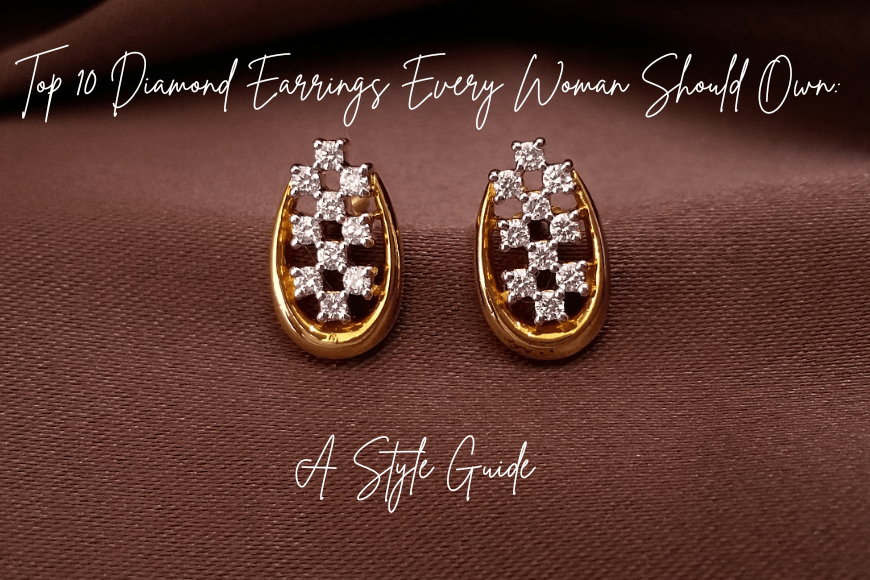 A pair of diamond studded earrings against a brown background with the title "Top 10 Diamond Earrings Every Woman Should Own: A Style Guide"