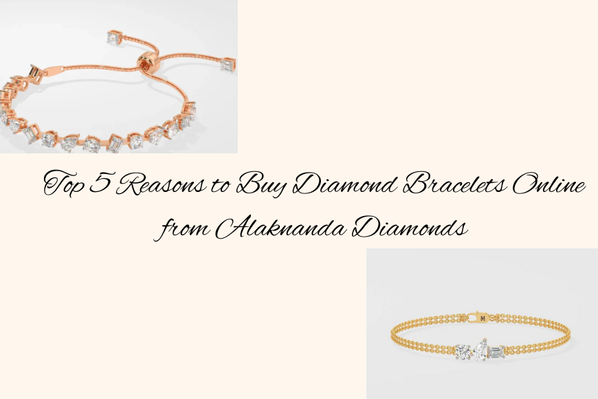 Two diamond bracelets, one with a rose gold chain and the other with a gold chain, displayed with the text 'Top 5 Reasons to Buy Diamond Bracelets Online from Alaknanda Diamonds